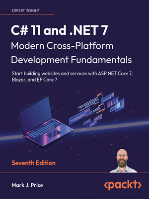 cover image of C# 11 and .NET 7 – Modern Cross-Platform Development Fundamentals